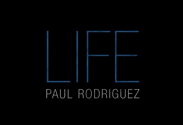 paul-rodriguez-life